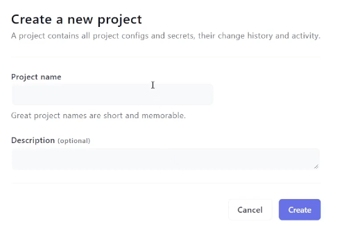 View of “Create a new project” once you’ve signed up. A project contains all projects configs and secrets, their change history and activity.